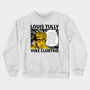 Louis Tully / Vinz Clortho Quote Crewneck Sweatshirt